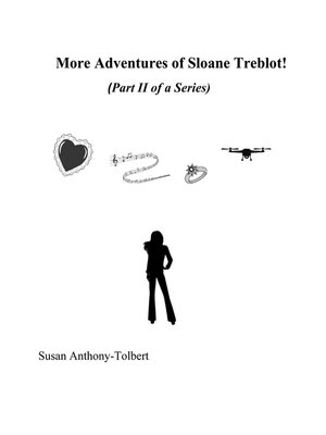 cover image of More Adventures of Sloane Treblot! (Part II of a Series)
